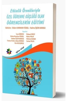 Etkinlik Örnekleriyle Özel Öğrenme Güçlüğü Olan Öğrencilerin Eğitimi Gok-9786257527842