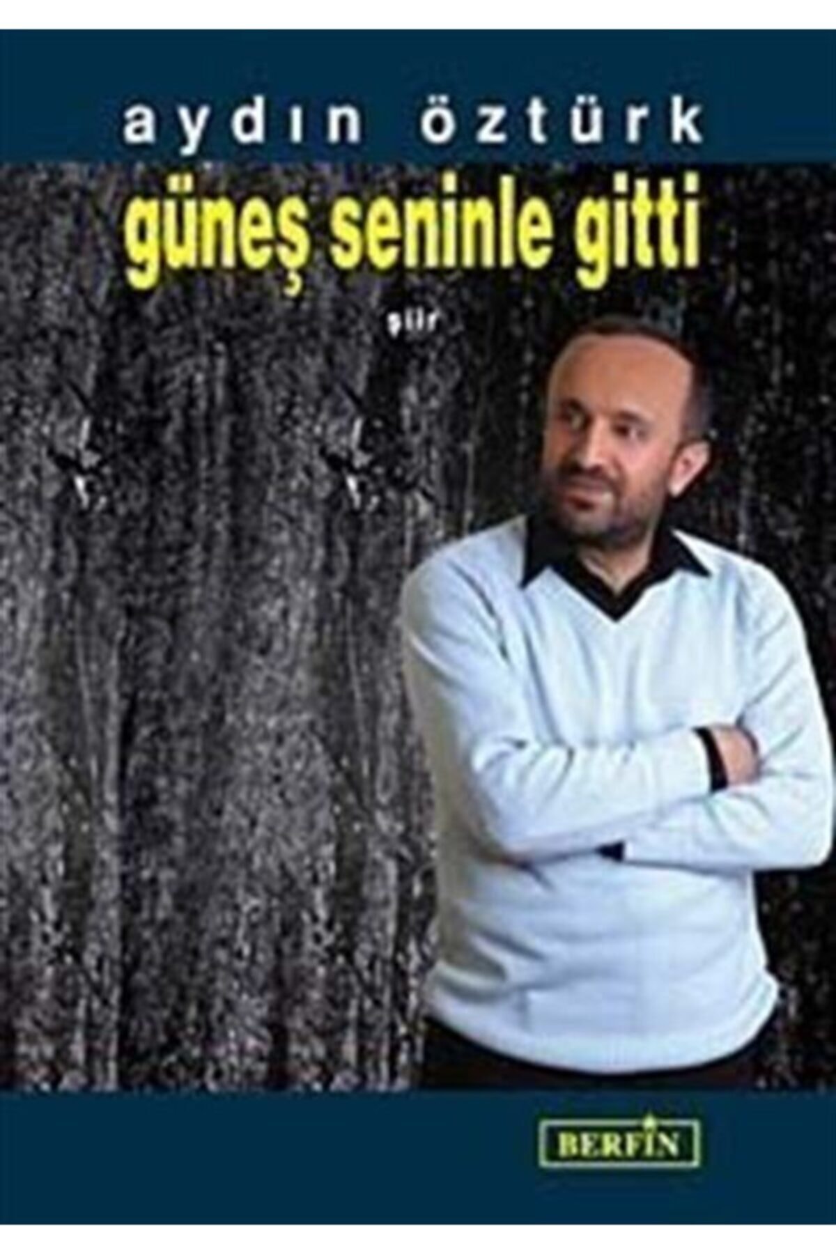 Güneş Seninle Gitti