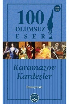 Karamazov Kardeşler 100 Ölümsüz Eser - Fyodor Mihayloviç Dostoyevski 9786052063064