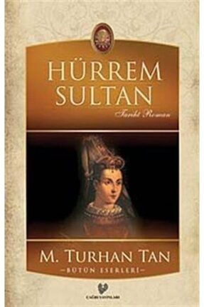 Hürrem Sultan - M. Turhan Tan 9789754541663 110431