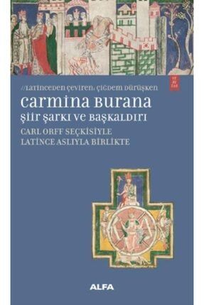 Carmina Burana Şiir, Şarkı Ve Başkaldırı & Carlorff Seçkisiyle Latince Aslıyla Birlikte 476946