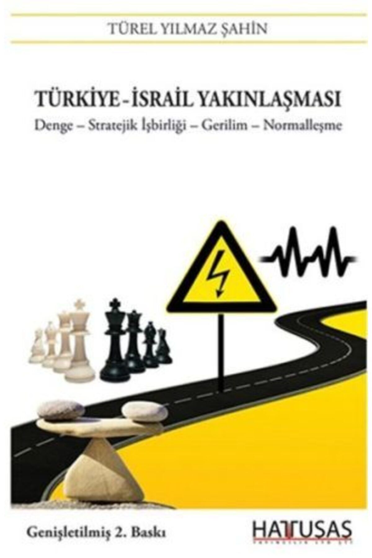 turkiye israil yakinlasmasi