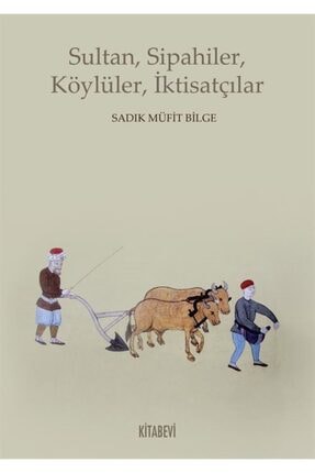 Sultan, Sipahiler, Köylüler, Iktisatçılar 197951
