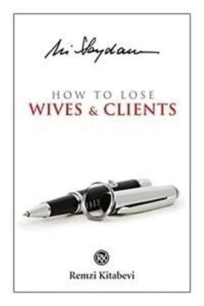 How to Lose Wives and Clients 48966