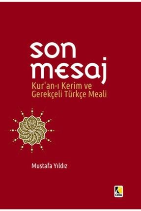 Son Mesaj Kur'an I Kerim Ve Gerekçeli Türkçe Meali Metinsiz Cep Boy Karton Kapak 124852