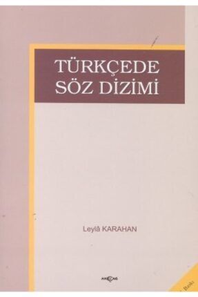 Türkçede Söz Dizimi - Leyla Karahan 9789753382793 79845