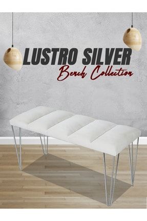 Lustro Model Sılvery Krem Bench&puf&koltuk-metal Ayak 100cm Yatak Odası Takımı&ayna Ucu&önü Puff LUSTRO SILVERY