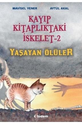 Kayıp Kitaplıktaki İskelet 2 - Yaşayan Ölüler / Mavisel Yener, Aytül Akal 55592