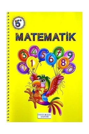 +5 Yaş Matematik Okul Öncesi Kitabı 11105.947034