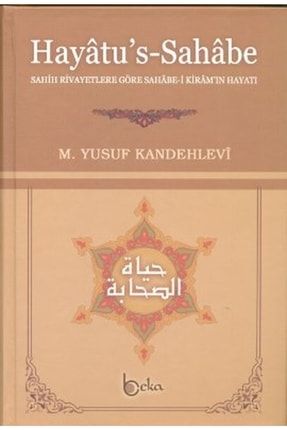 Bsrl Hayatu's - Sahabe (sahih Rivayetlere Göre Sahabe-i Kiram'ın Hayatı) - Muhammed Yusuf Kandehlev KRT.OBE.9786054486090