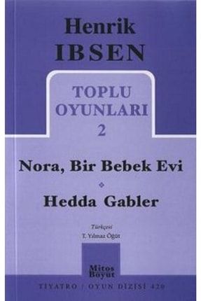 Bsrl Toplu Oyunları 2: Nora, Bir Bebek Evi - Hedda Gabler-henrik Ibsen KRT.BSR.9786054465255