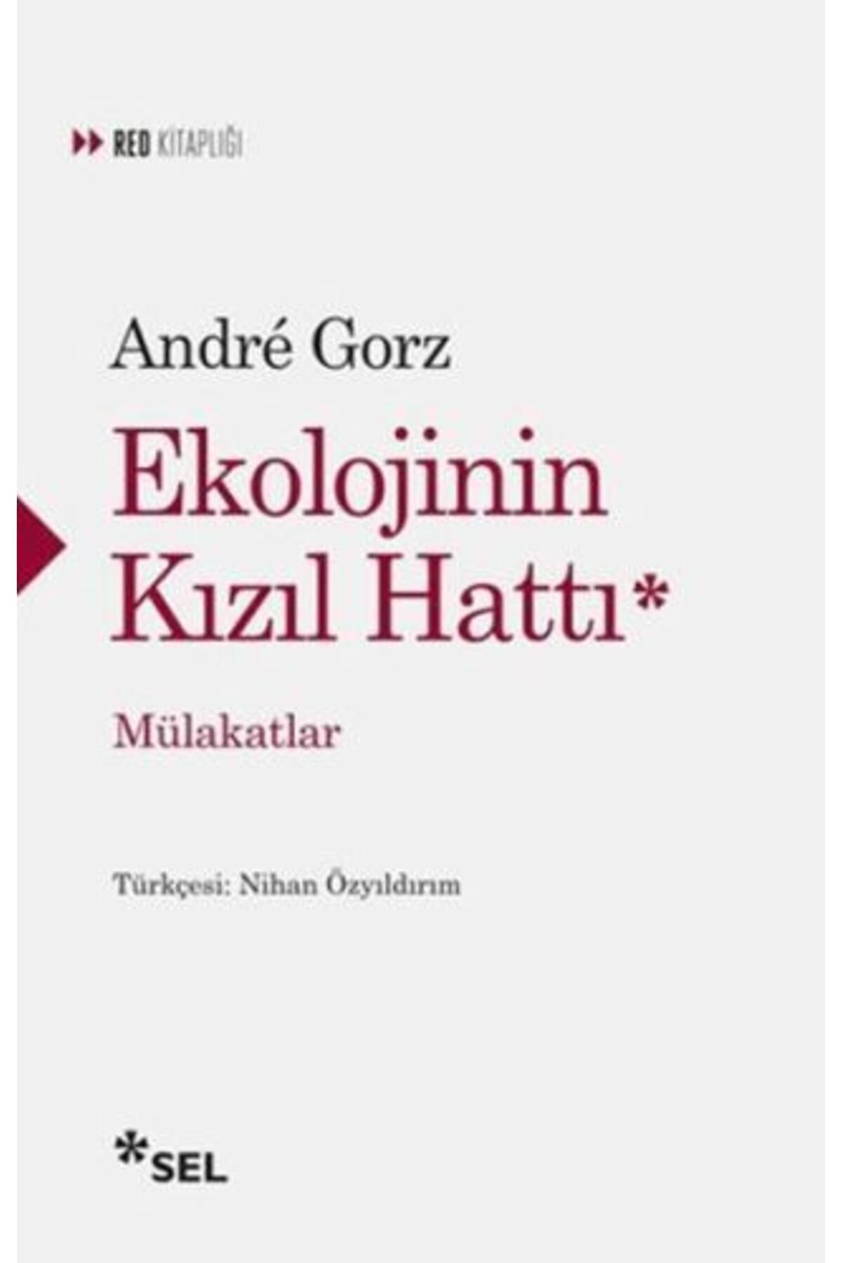 Sel Yayıncılık Kıda K02 Ekolojinin Kızıl Hattı:mülakatlar