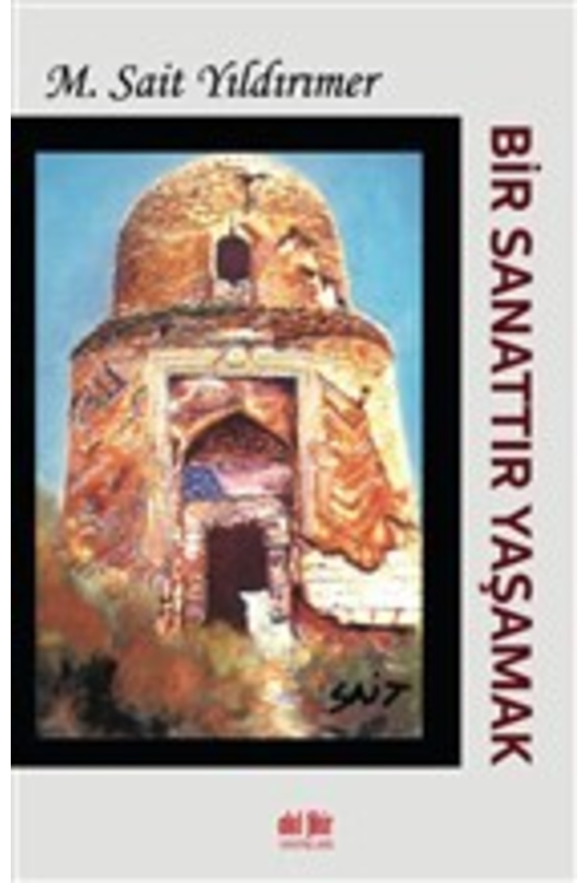 Bir Sanattır Yaşamak
