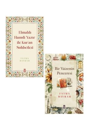 Fatma Bayram 2 Kitap Set / Elmalılı Hamdi Yazır Ile Kur'an Sohbetleri - Bir Vaizenin Penceresi gençkitap01926398612983