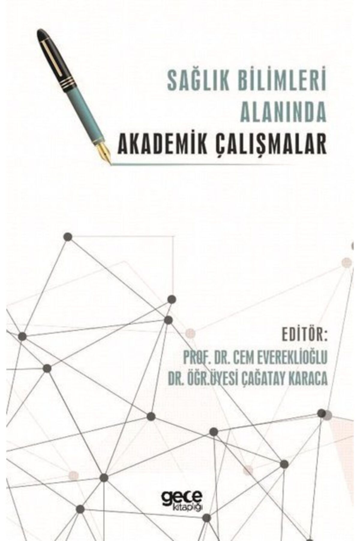 Gece Kitapligi Saglik Bilimleri Alaninda Akademik Calismalar Trendyol