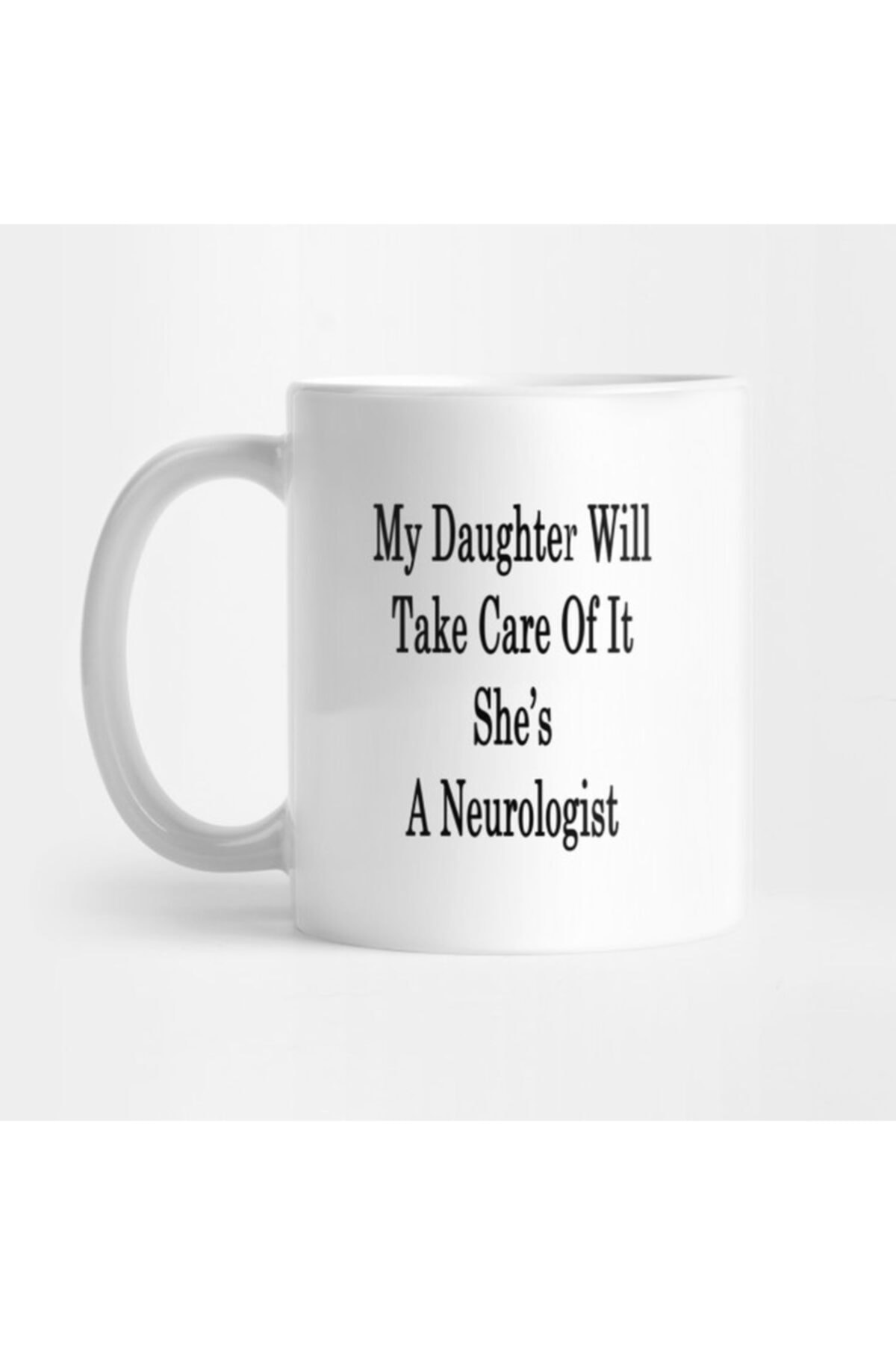 My Daughter Will Take Care Of It She's A Lawyer Mug, Gift, Dowry, Presentation