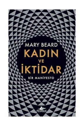 Kadın ve İktidar: Bir Manifesto (Ciltli) - Mary Beard 494055