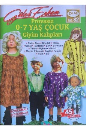 Güler Erkan Provasız Çocuk Giyim Kalıpları (No 82) 0-7 Yaş No 82 MODEL NO 82