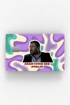 Kolpaçino Ağam Ben Iptalim - Çipli Kart Kaplama Stickerı HPN-3096