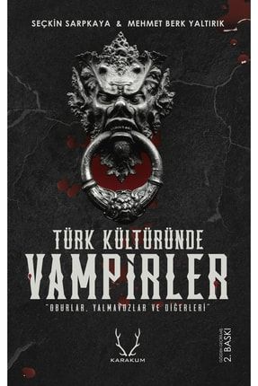 Türk Kültüründe Vampirler / Seçkin Sarpkaya & Mehmet Berk Yaltırık vampirler02