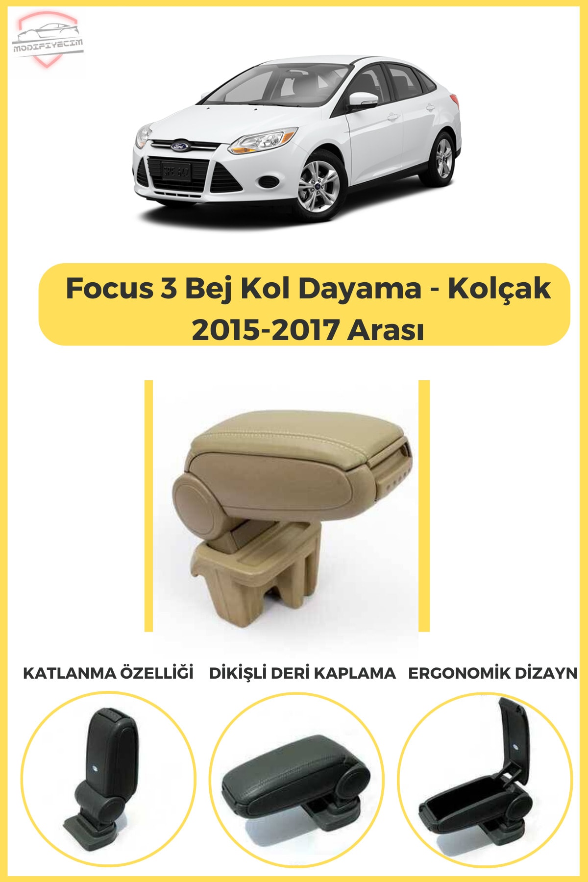 Modifiyecim Focus 3 (2015-2017) Bej Kol Dayama - Kolçak