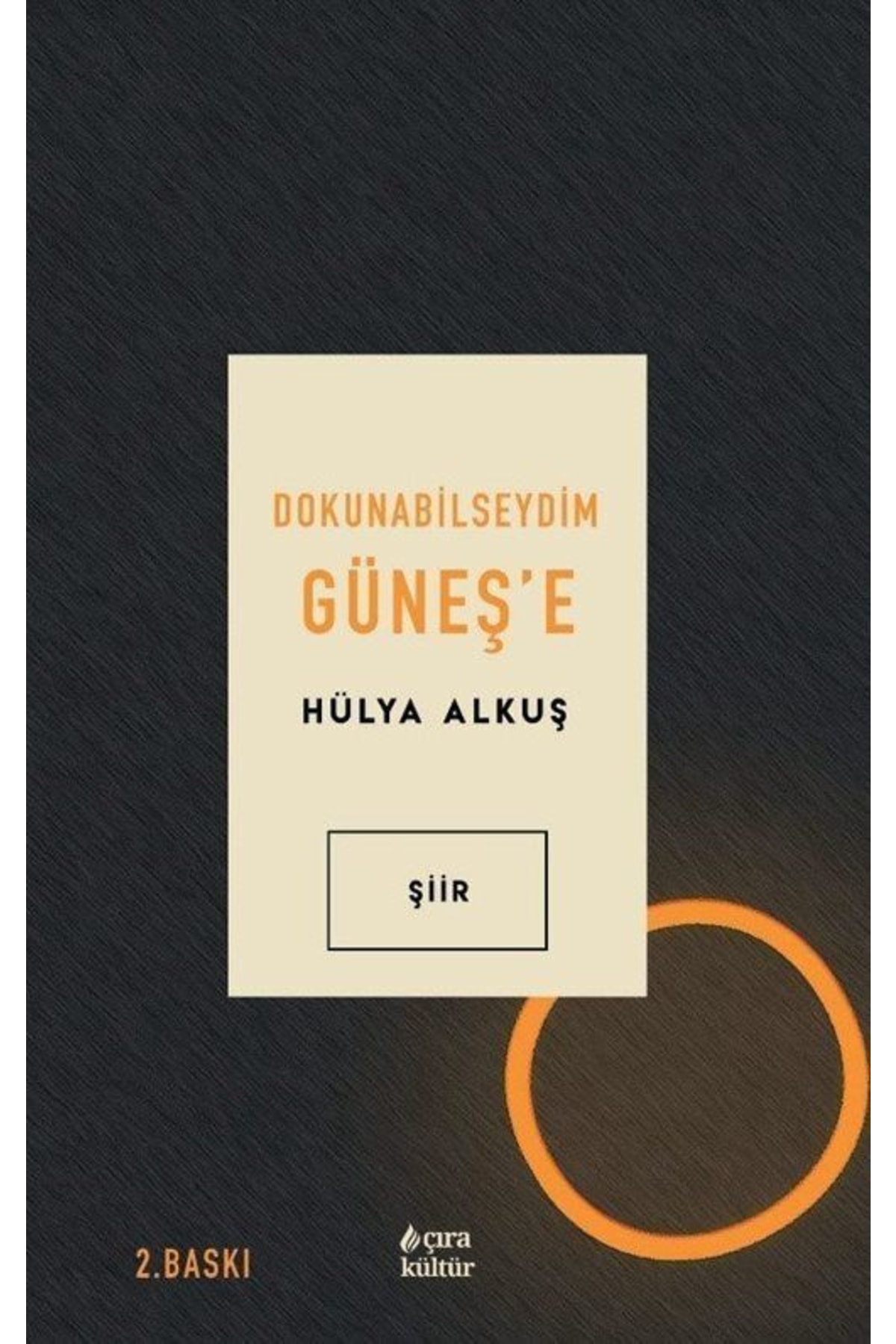 Dokunabilseydim Güneş'e