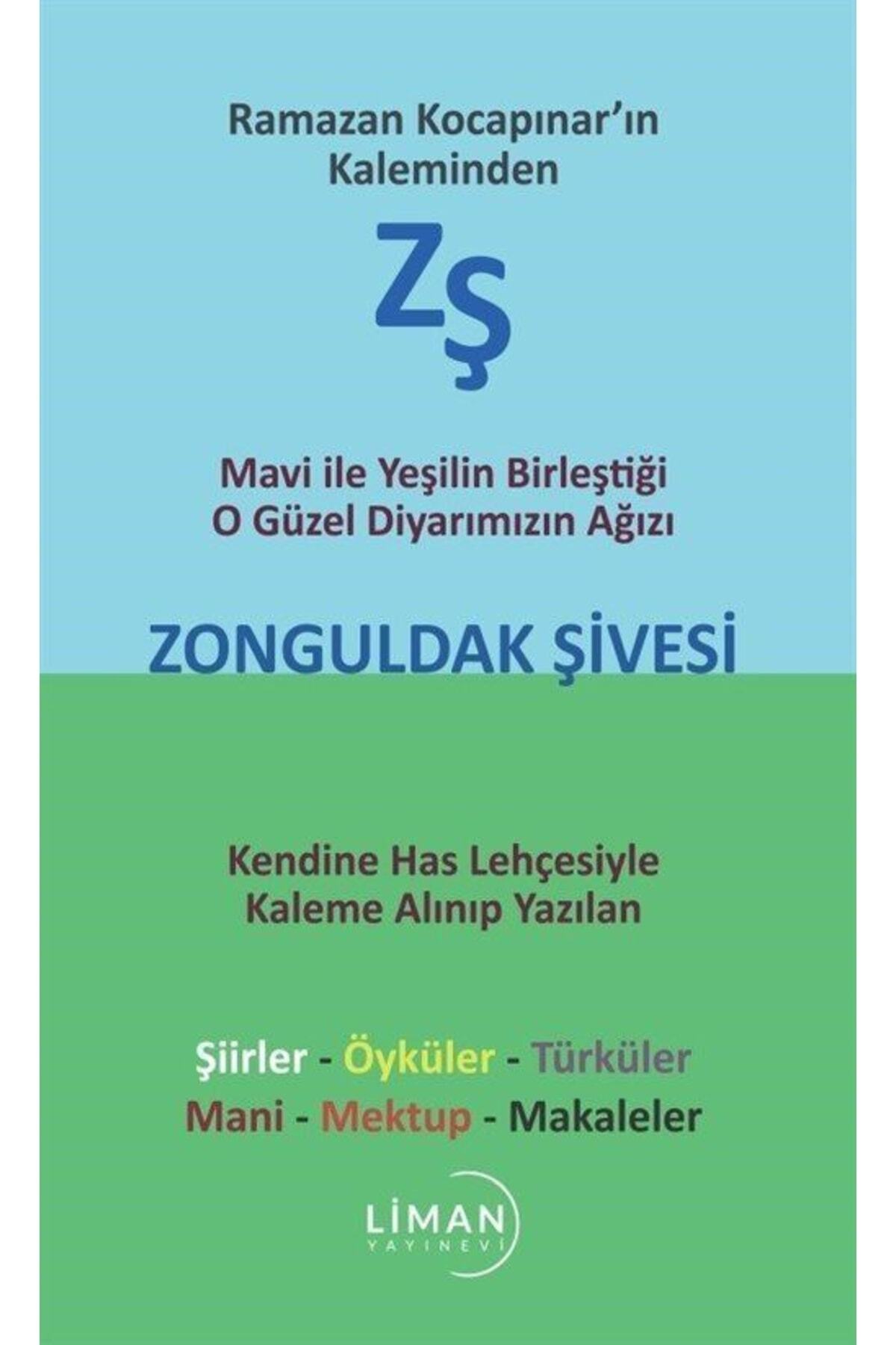 Mavi Ile Yeşilin Birleştiği O Güzel Diyarımızın Ağızı Zonguldak Şivesi