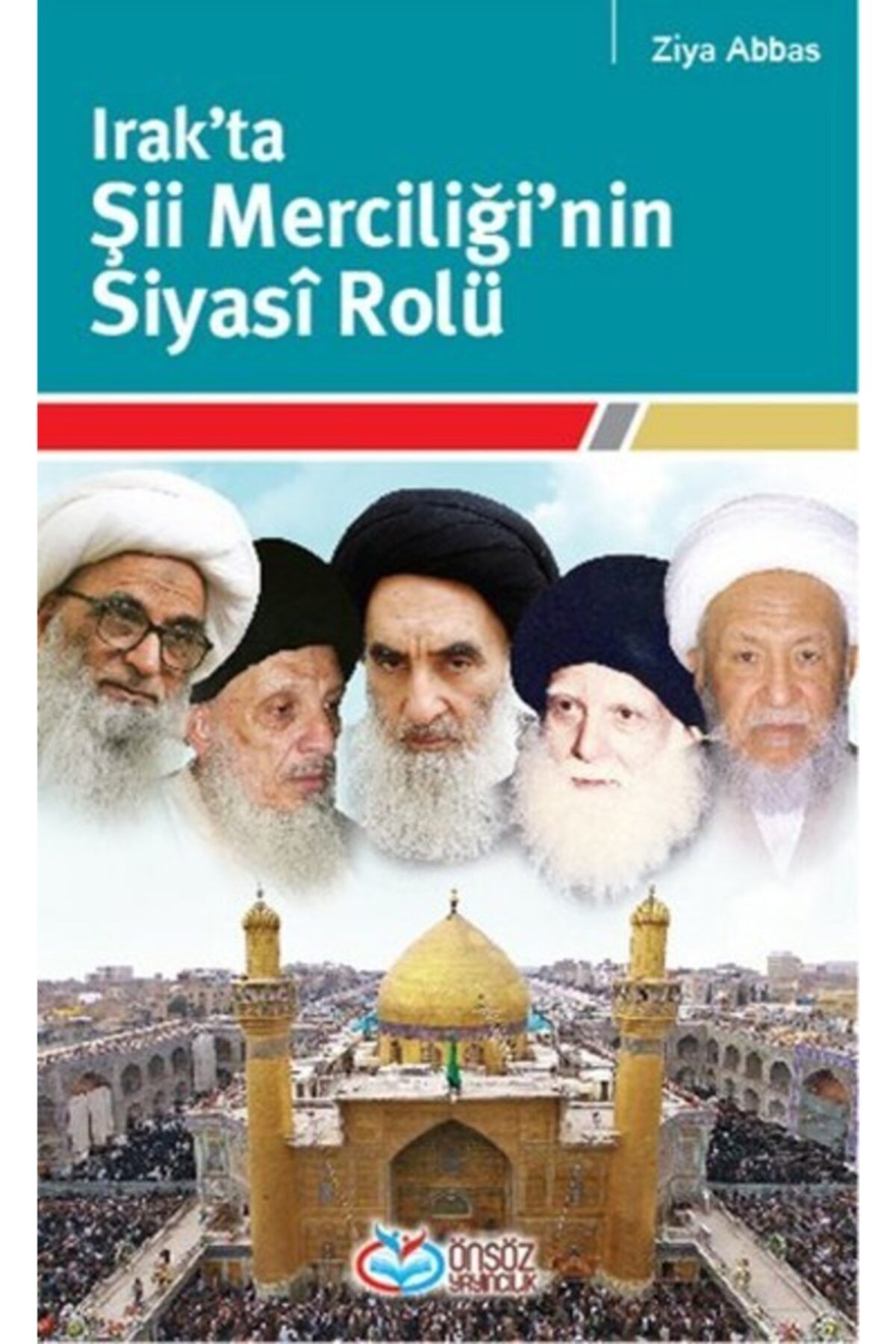 irak ta sii merciligi nin siyasi rolu
