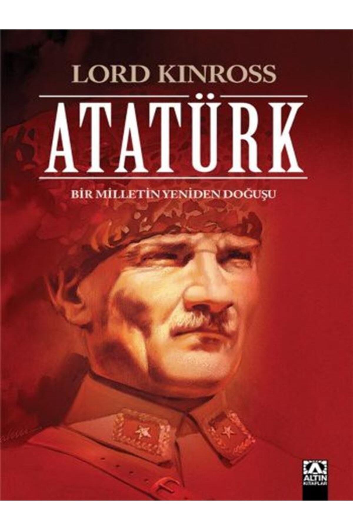 Altın Kitaplar Atatürk - Bir Milletin Yeniden Doğuşu | | 9789754050356 | Ciltsiz