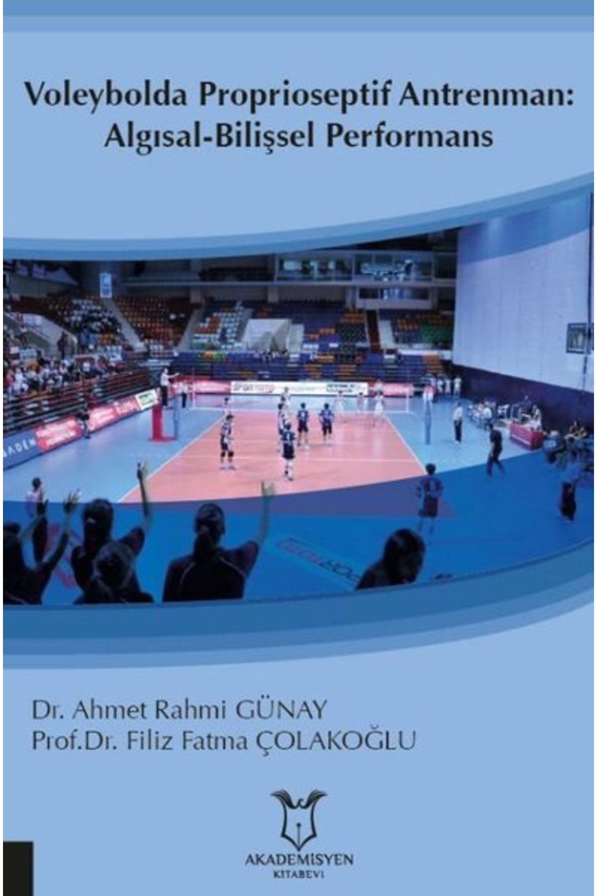 Voleybolda Proprioseptif Antrenman Algısal Bilişsel Performans