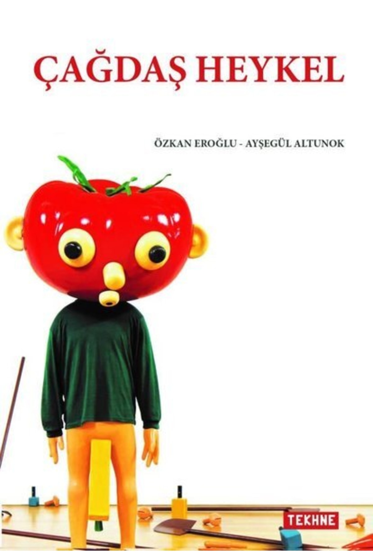 Çağdaş Heykel / Ayşegül Altunok / / 9786052158142