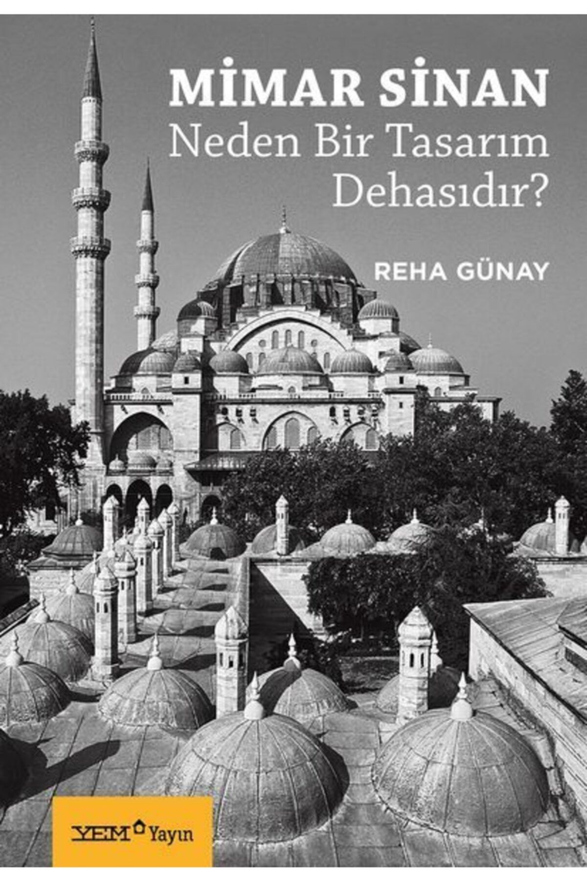 yem yayin mimar sinan neden bir tasarim
