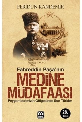 Fahreddin Paşa Nın Medine Müdafaası Feridun Kandemir 169658