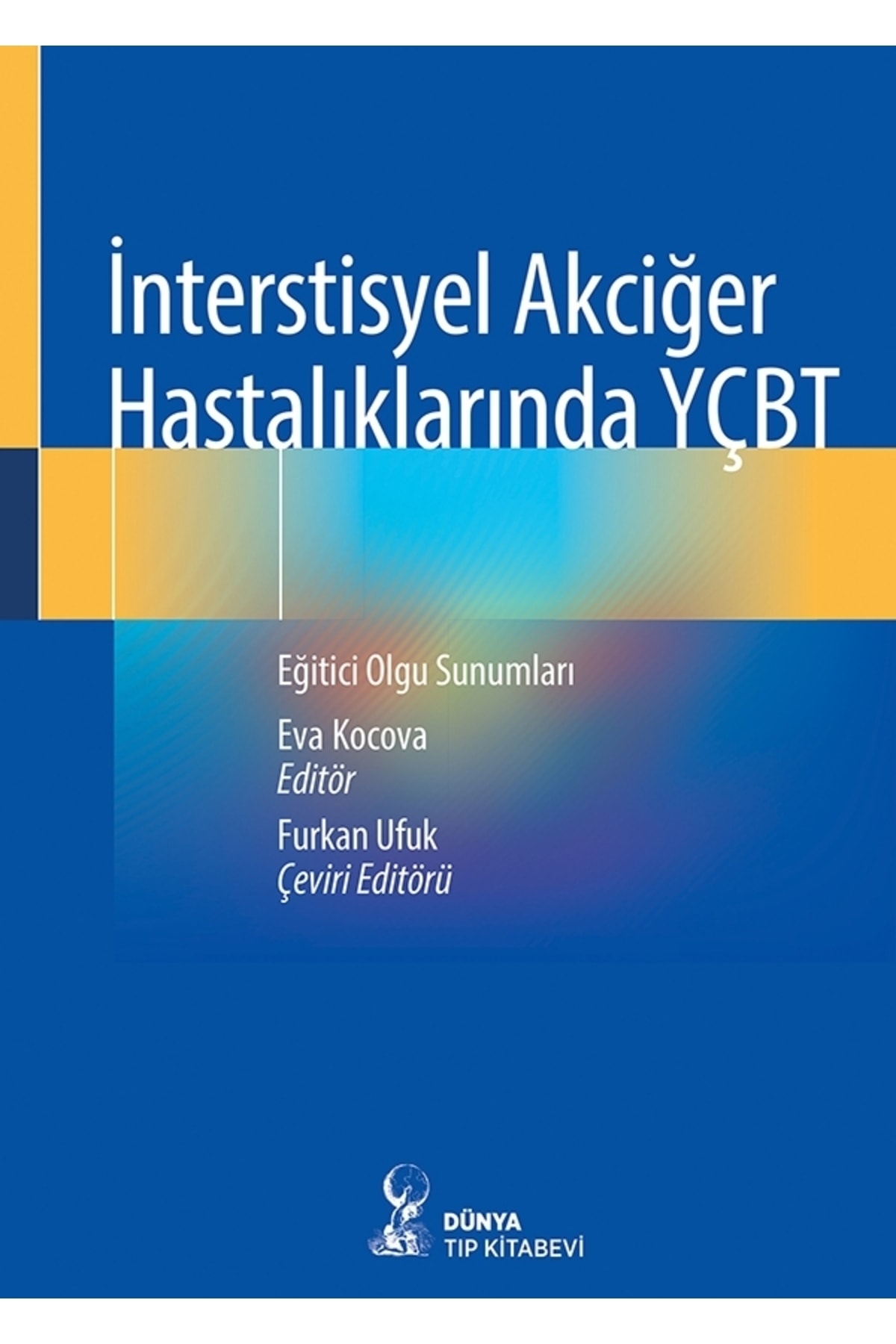 Dünya Tıp Kitabevi Interstisyel Akciğer Hastalıklarında Yçbt: Eğitici Olgu Sunumları