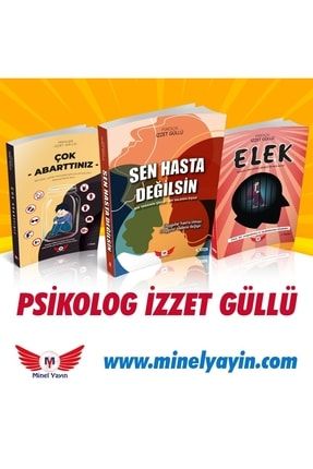 Psikolog Izzet Güllü 3 Eser Sen Hasta Değilsin & Elek & Çok Abarttınız 05309445006