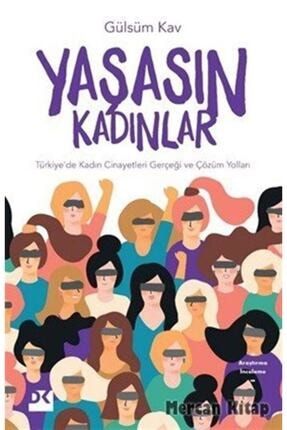 Yaşasın Kadınlar & Türkiye'de Kadın Cinayetleri Gerçeği Ve Çözüm Yolları 9786050970920