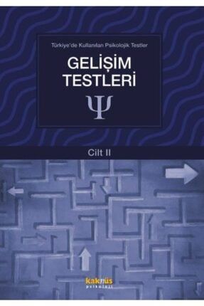 Türkiye'de Kullanılan Psikolojik Testler Cilt 2 Gelişim Testleri 9789752565241