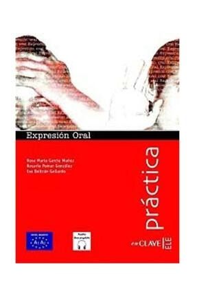 Expresion Oral A1-a2 + Audio Descargable (practica) -ispanyolca Temel Seviye Konuşma 9788415299547