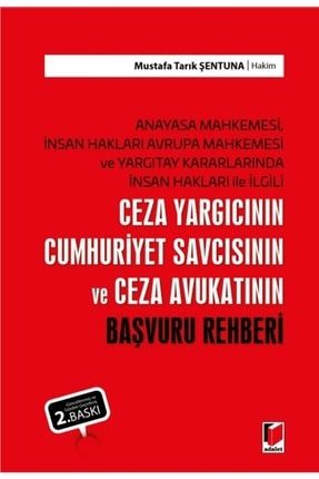 Ceza Yargıcının Cumhuriyet Savcısının Ve Ceza Avukatının Başvuru Rehberi Mustafa Tarık Şentuna SK2122