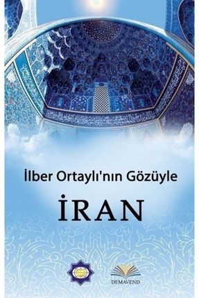 Ilber Ortaylı'nın Gözüyle Iran 441384