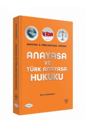 Anayasa Ve Türk Anayasa Hukuku - Ömer Keskinsoy 9786257837064