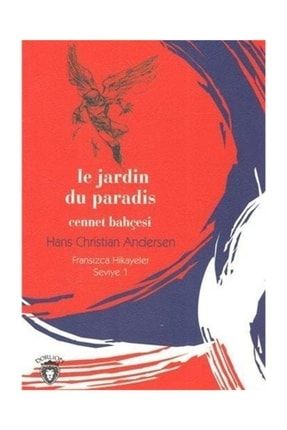 Cennet Bahçesi / Fransızca Hikayeler Seviye 1 486315