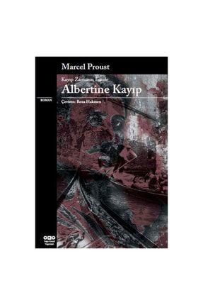 Albertine Kayıp- Marcel Proust 9789750803000