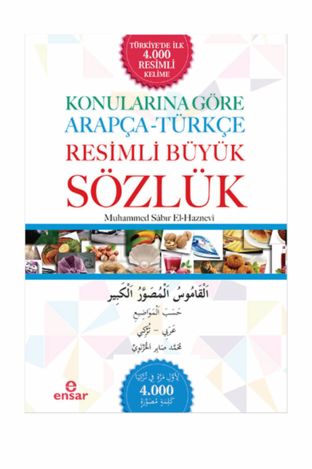 Ensar Nesriyat Konularina Gore Arapca Turkce Resimli Buyuk Sozluk Muhammed Sabir El Haznevi Fiyati Yorumlari Trendyol