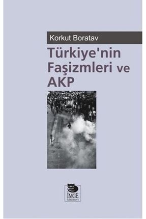 Türkiye’nin Faşizmleri Ve Akp 9789755338194eryt