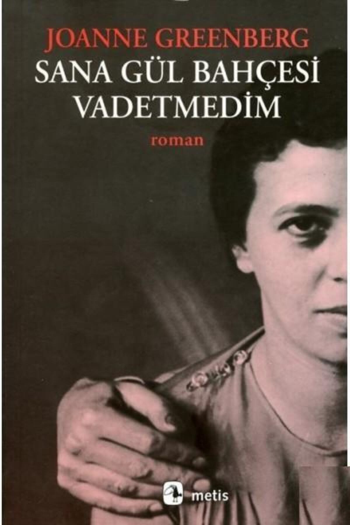 Metis Yayıncılık Sana Gül Bahçesi Vadetmedim Fiyatı, Yorumları - Trendyol