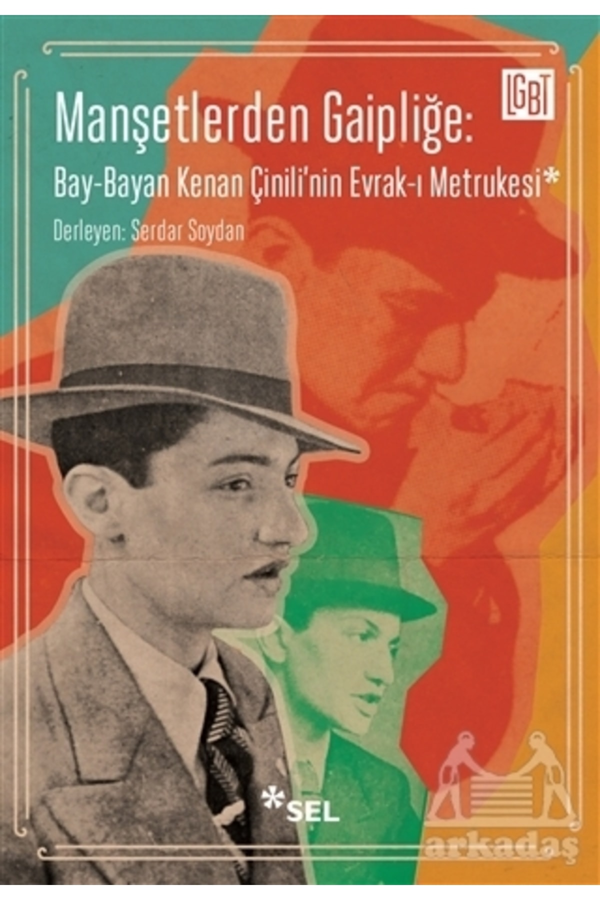 Sel Yayıncılık Manşetlerden Gaipliğe: Bay-bayan Kenan Çinili'nin Evrak-ı Metrukesi