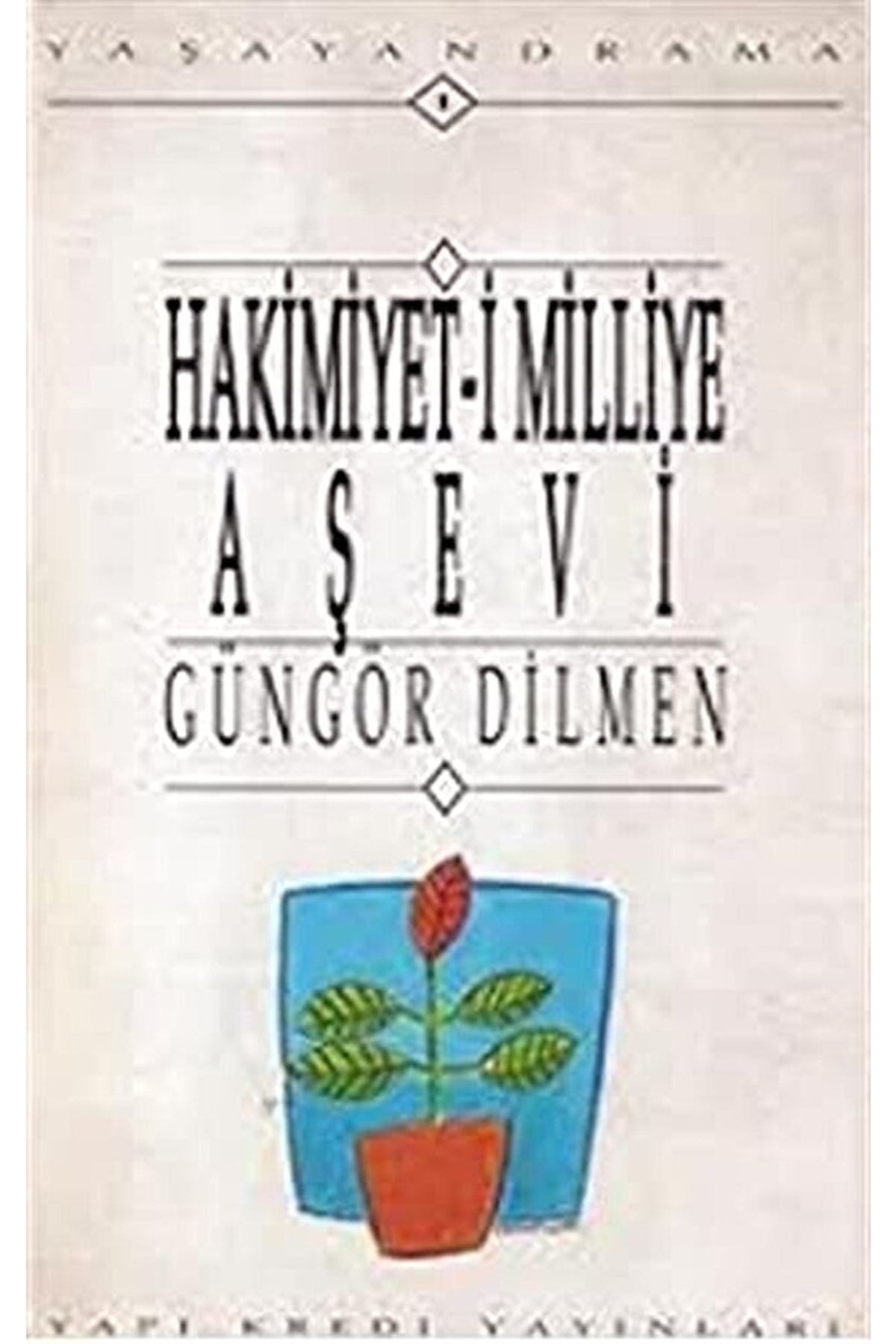 Hakimiyet-i Milliye Aşevi / Güngör Dilmen / / 9789753630238