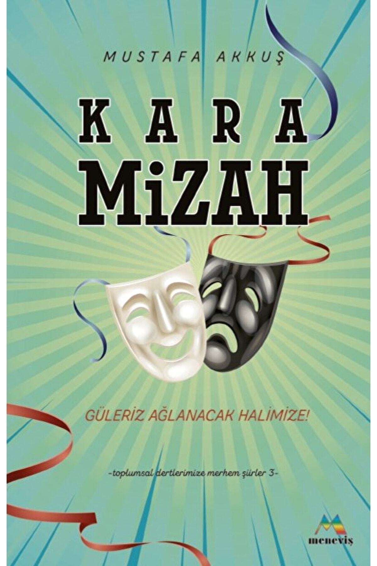 Kara Mizah / Mustafa Akkuş / / 9789944785938
