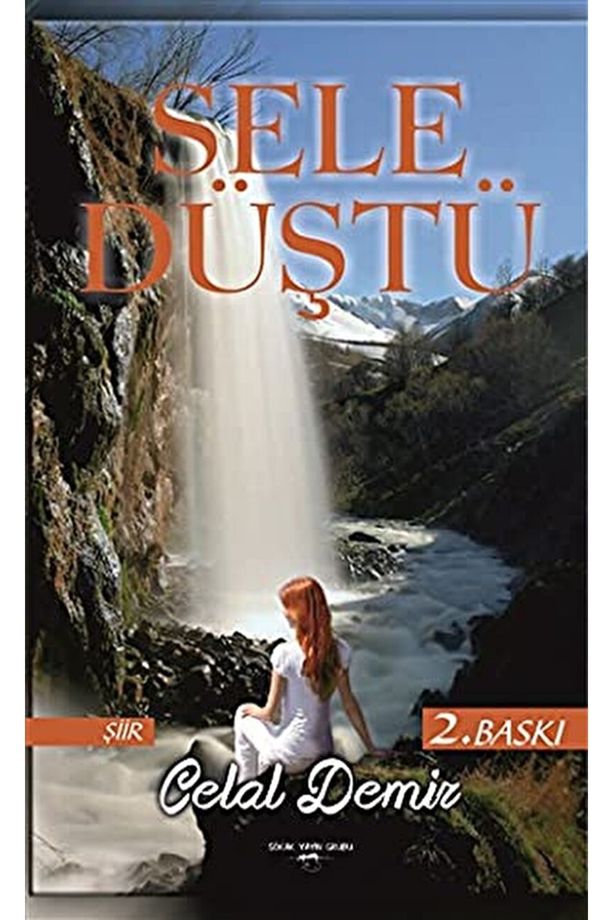 Sele Düştü / Celal Demir / / 9786051488868